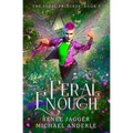 Feral Enough