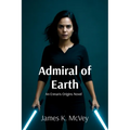 Admiral of Earth: An Ennaris Origins Novel