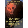 Security Directorate Dossiers: Volume 2