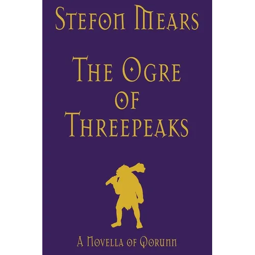 The Ogre of Threepeaks: A Novella of Qorunn - Paperback