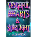 Vengeful Hearts & Starlight