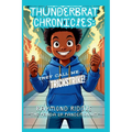 Thunderbrat Chronicles: They Call Me Trickstrike!