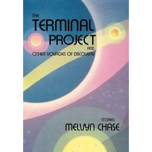 The Terminal Project: And Other Voyages of Discovery - Hardcover