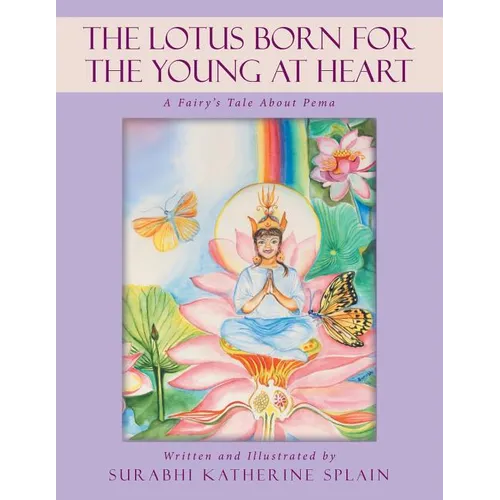 The Lotus Born for the Young at Heart: A Fairy's Tale About Pema - Paperback