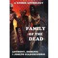 Family of the Dead (a Zombie Anthology)