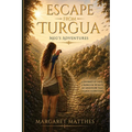 Escape From Turgua: Meg's Adventures