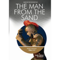 The Man from the Sand: Pages of the Film: the Engaging Narrative Edition