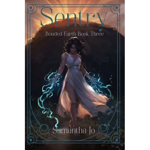 Sentry: Bonded Earth Book Three