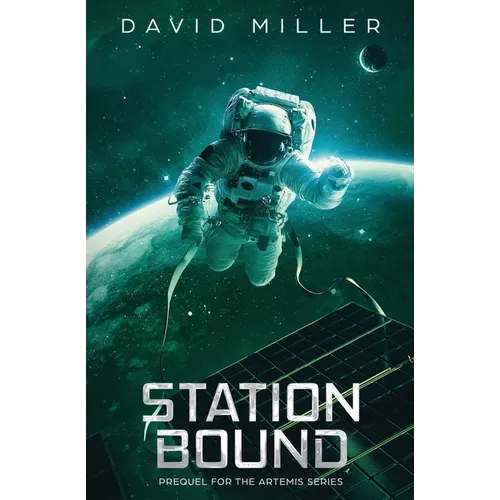 Station Bound: Prequel to the Artemis series