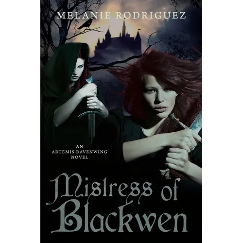 Mistress of Blackwen: An Artemis Ravenwing Novel