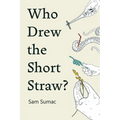 Who Drew the Short Straw?