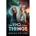 The End of All Things