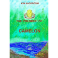 The Promise of Camelon: Book One of the Camelon Series