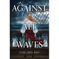Against All Waves