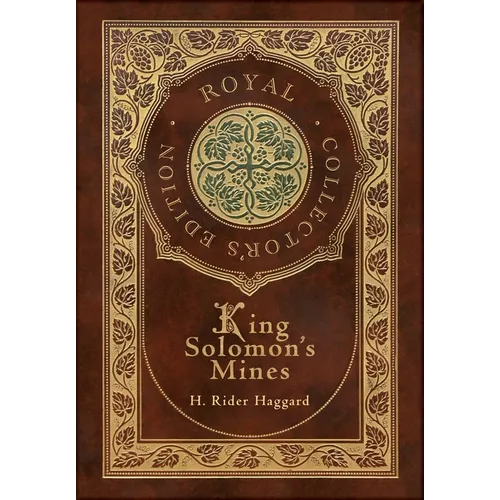 King Solomon's Mines (Royal Collector's Edition) (Case Laminate Hardcover with Jacket)