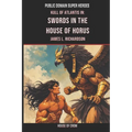 Swords In The House Of Horus: A Lost Scroll Of Kull Of Atlantis