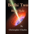 Bodhi Two: Black Hole