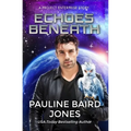 Echoes Beneath: A Project Enterprise Short Story