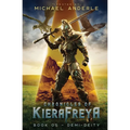 Demi-Diety: Chronicles of KieraFreya Book 5