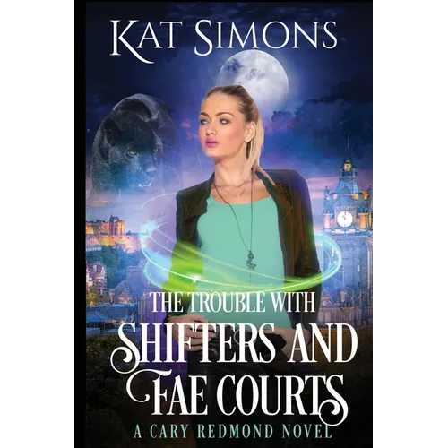 The Trouble with Shifters and Fae Courts