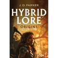 Hybrid Lore: Origins