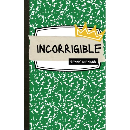 incorrigible