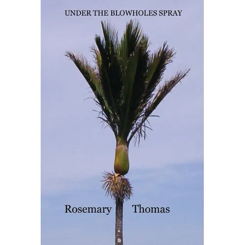 Under the Blowholes Spray: From the Kiwi Kingdom Series