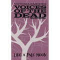 Like A Pale Moon: Voices of the Dead - Book Three