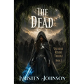 The Dead: Valaraii Rising Trilogy