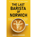 The Last Barista of Norwich: In 2043, AI Has a New Hobby