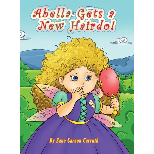 Abella Gets a New Hairdo! - Hardcover