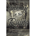 Archmage in the Ruins