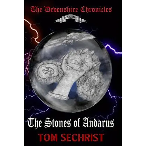 The Stones of Andarus: The Devenshire Chronicles Book One