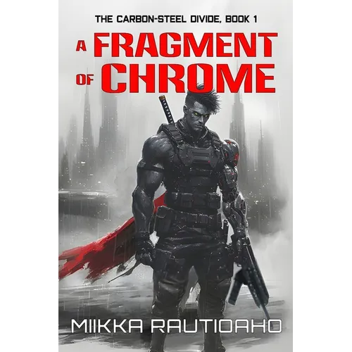 A Fragment of Chrome: A Cyberpunk Noir Story