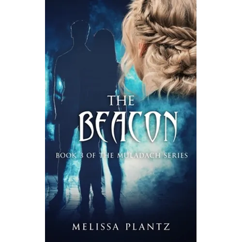 The Beacon: A New Adult Christian Supernatural Romantic Suspense