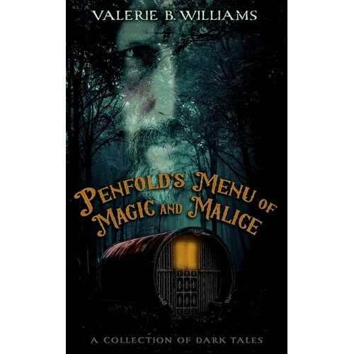 Penfold's Menu of Magic and Malice: A Collection of Dark Tales