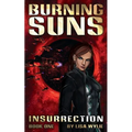Burning Suns: Insurrection (Book One)
