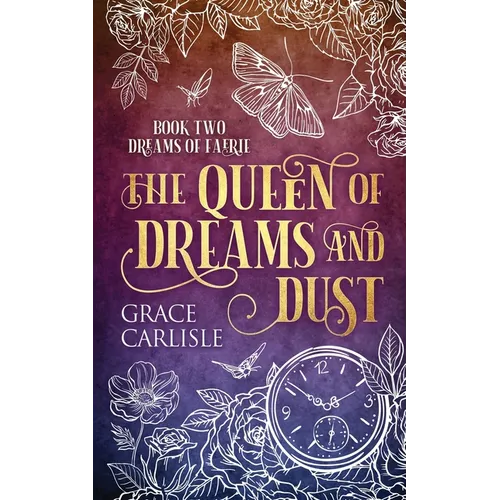The Queen of Dreams and Dust