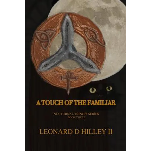 A Touch of the Familiar: A Nocturnal Trinity Series: Book Three