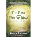 The Past and Future King: Book One of the Dawn Herald Series
