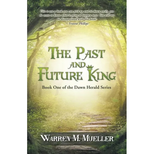 The Past and Future King: Book One of the Dawn Herald Series