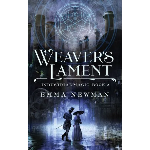 Weaver's Lament: Industrial Magic Book 2 - Paperback