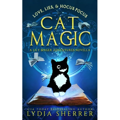 Love, Lies, and Hocus Pocus Cat Magic: A Lily Singer Adventures Novella
