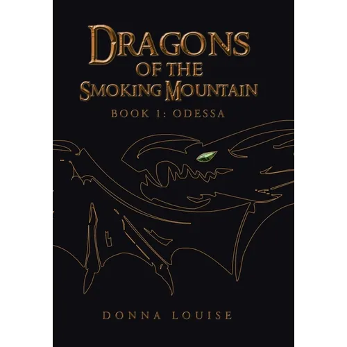 Dragons of the Smoking Mountain: Book 1: Odessa