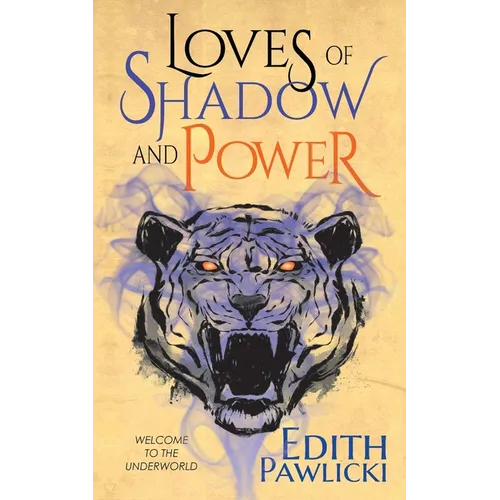Loves of Shadow and Power