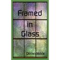 Framed in Glass: a tale of a tortured mind and the elusiveness of truth