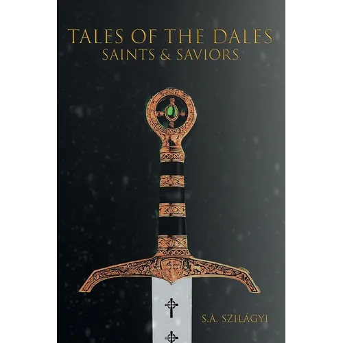 Tales of the Dales: Saints & Saviors