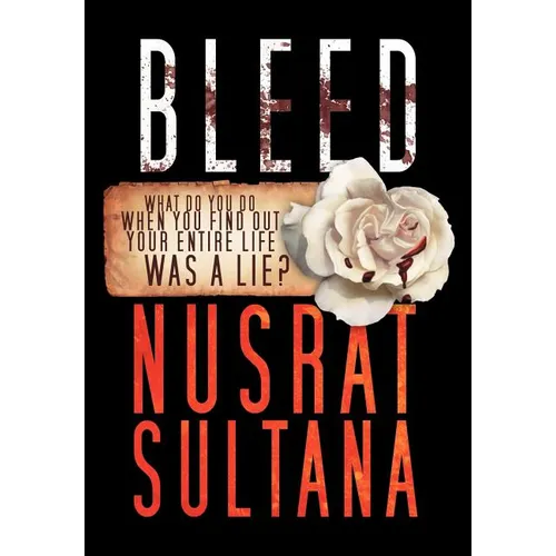 Bleed: What Do You Do When Find Out Your Entire Life Was a Lie?