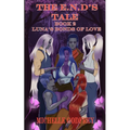 The E.N.D's Tale Book 2: Luna's Bonds of Love