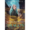 Witch Gone Dragon: A Witchy Urban Fantasy Mystery